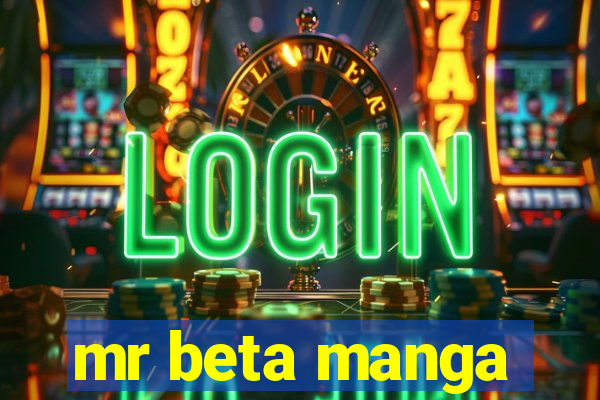 mr beta manga